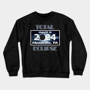 Meadville Pennsylvania Total Solar Eclipse 2024 Path of Totality Crewneck Sweatshirt